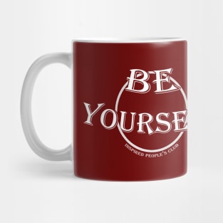 BE YOURSELF (v1) Mug